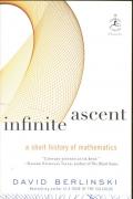 Infinite Ascent A Short History of Mathematics