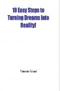 Read ebook : 10_Easy_Steps_to_Turning_Dreams_into_Reality.pdf