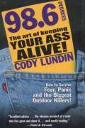 Read ebook : 98.6_Degrees_The_Art_of_Keeping_Your_Ass_Alive.pdf