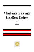 Read ebook : A_Brief_Guide_to_Starting_a_Home_Based_Business.pdf