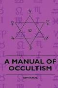 Read ebook : A_Manual_Of_Occultism-.pdf