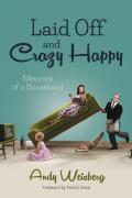 Read ebook : Laid_Off_Crazy_Happy_Memoirs_of_a_Houseband.pdf