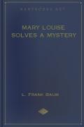 Read ebook : Mary_Louise_Solves_a_Mystery.pdf