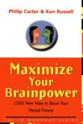 Read ebook : Maximize_Your_Brainpower_1000_New_Ways_To_Boost_Your_Mental_Fitness.pdf