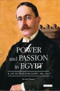 Read ebook : Power_and_Passion_in_Egypt_A_Life_of_Sir_Eldon_Gorst_1861-1911.pdf