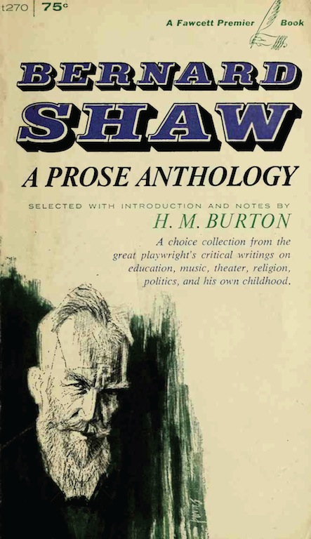 Read ebook : Burton_H.M._ed._Bernard_Shaw_A_Prose_Anthology_Fawcett_1965.pdf