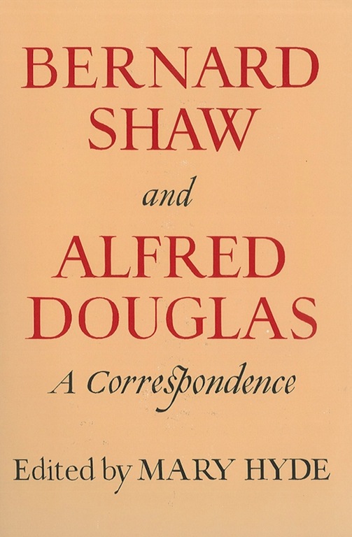 Read ebook : Hyde_Mary_ed._Bernard_Shaw_and_Alfred_Douglas_Correspondence_Ticknor_Fields_1982.pdf
