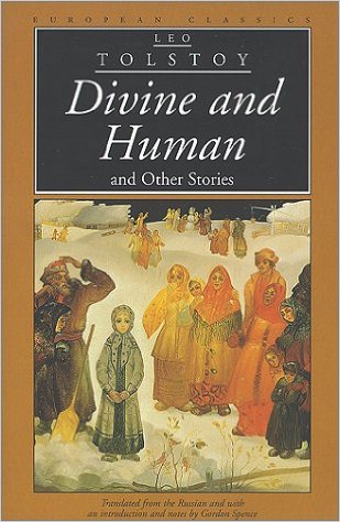 Read ebook : Leo.Tolstoy_Divine_and_Human_Other_Stories_Northwestern_2000.pdf