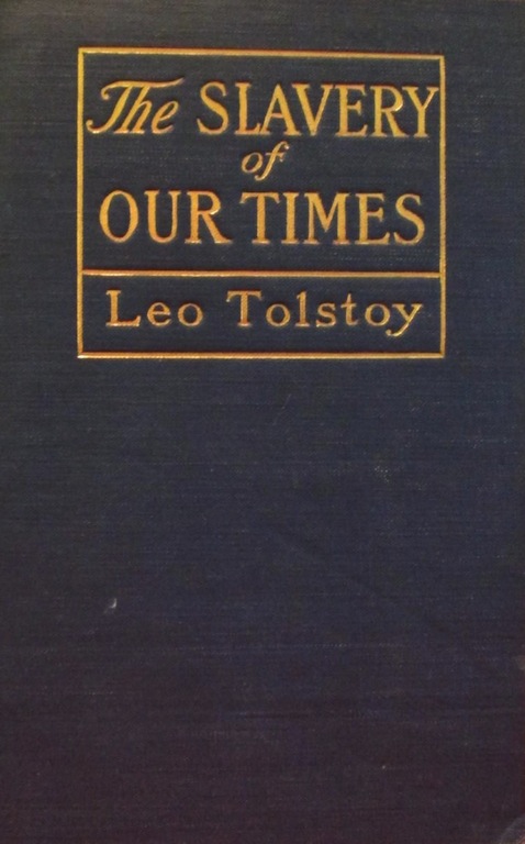 Read ebook : Leo.Tolstoy_Slavery_of_Our_Times_Dodd_Mead_1900.pdf
