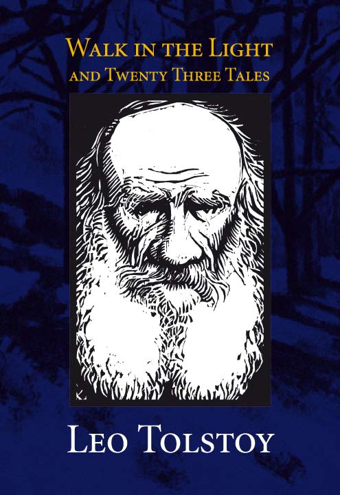 Read ebook : Leo.Tolstoy_Walk_in_the_Light_Twenty-Three_Tales_Orbis_2003.pdf