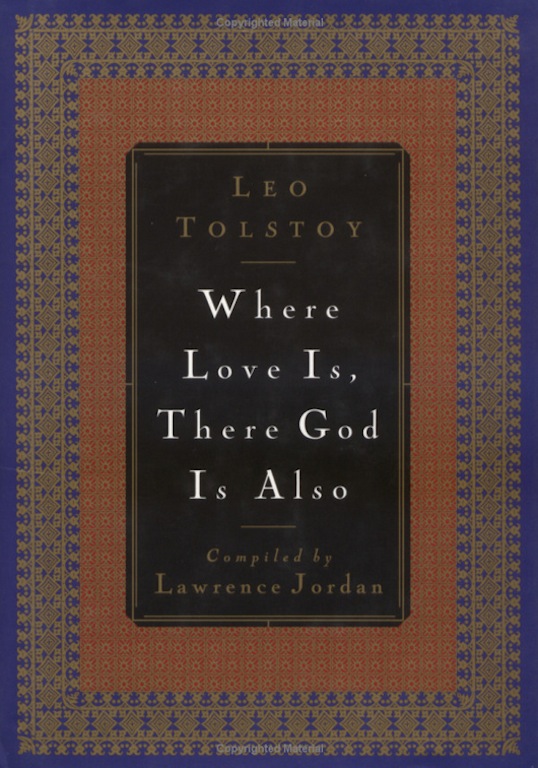 Read ebook : Leo.Tolstoy_Where_Love_Is_There_God_Is_Also_Revell_2001.pdf