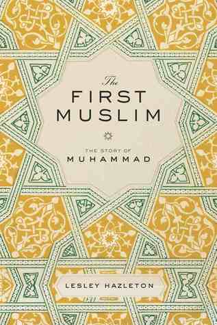 Read ebook : Lesley.Hazleton_The-First-Muslim-The-Story-of-Muhammad.pdf
