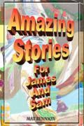 Read ebook : Amazing_Stories_for_James_and_Sam.pdf