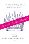 809CThere She is Miss America809D The Politics of Sex Beauty