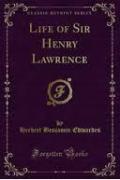 LIFE OF SIR HENRY LAWRENCE