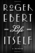 Life Itself A Memoir