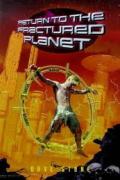 RETURN TO THE FRACTURED PLANET