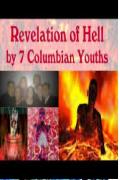 Revelations of Heaven and Hell by 7 Columbian Youths