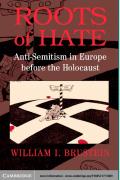 Roots of Hate Anti Semitism in Europe before the Holocaust