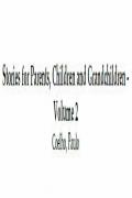 Stories for Parents Children and Grandchildren Volume 2