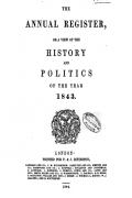 THE ANNUAL REGISTER OR A VIEW OF THE HISTORY AND POLITICS OF THE YEAR 1843