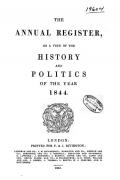 THE ANNUAL REGISTER OR A VIEW OF THE HISTORY AND POLITICS OF THE YEAR 1844
