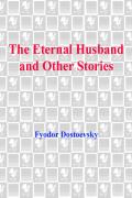 The Eternal Husband and Other Stories