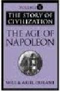 The Story of Civilization Vol 11 The Age of Napoleon