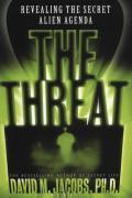 The Threat Revealing the Secret Alien Agenda