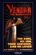 Vengar the Barbarian in The King His Son Their Sorcerer and His Lover