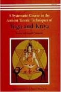 Yoga and Kriya A Systematic Course