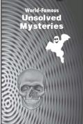 Read ebook : World_Famous_Unsolved_Mysterie.pdf